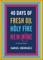 40 Days of Fresh Oil, Holy Fire, New Wine