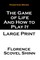 The Game of Life and How to Play It