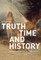 Truth, Time and History