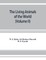 The living animals of the world, a popular natural history. An interesting description of beasts, birds, fishes, reptiles, insects, etc., with authentic anecdotes (Volume II)