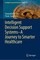 Intelligent Decision Support Systems-A Journey to Smarter Healthcare