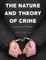 The Nature and Theory of Crime