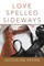 Love Spelled Sideways