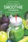 Super Green Smoothie Cookbook