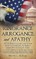 Ignorance, Arrogance, and Apathy