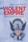 This Violent Empire