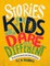 Stories for Kids Who Dare to be Different