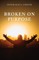 Broken on Purpose