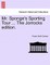 Mr. Sponge's Sporting Tour ... the Jorrocks Edition.