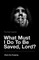 The Great Question - What Must I Do To Be Saved, Lord?
