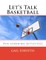 Let's Talk Basketball