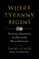 Where Tyranny Begins