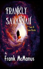 Frankly Savannah *TWO & TWO THIRDS