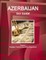 Azerbaijan Tax Guide Volume 1 Strategic, Practical Information, Regulations