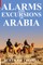 Alarms and Excursions in Arabia