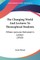 The Changing World And Lectures To Theosophical Students