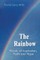 The Rainbow, Words of Inspiration, Faith and Hope