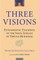 Three Visions