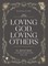 Loving God, Loving Others