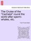 The Cruise of the "Cachalot" Round the World After Sperm-Whales, Etc.