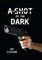 A Shot in the Dark