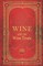 Wine And The Wine Trade - 1921 Reprint