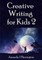 Creative Writing for Kids 2