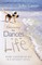 Embracing the Dances of Life