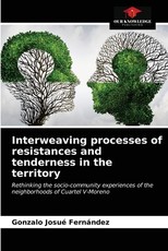 Interweaving processes of resistances and tenderness in the territory Interweaving processes of resistances and tenderness in the territory