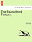 The Favourite of Fortune.