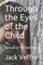 Through the Eyes of the Child