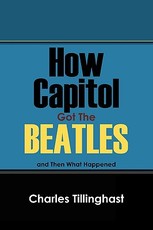 How Capitol Got the Beatles How Capitol Got the Beatles