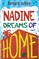 Ashley, B: Nadine Dreams of Home