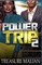 Power Trip 2