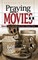 Praying the Movies II