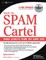 Inside the Spam Cartel