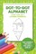 Dot-To-Dot Alphabet - Learn Your ABC's Coloring Workbook