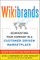 Wikibrands: Reinventing Your Company in a Customer-Driven Marketplace