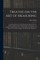 Treatise on the Art of Measuring; Containing All That is Useful in Bonnycastle, Hutton, Hawney, Ingram, and Several Other Modern Works on Mensuration; to Which Are Added Trigonometry, With Its Application to Heights and Distances; Surveying;...