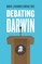 Debating Darwin