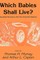 Which Babies Shall Live?