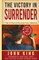 The Victory In Surrender