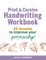 Print and Cursive Handwriting Workbook