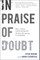 In Praise of Doubt