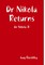 Dr Nikola Returns
