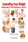 Controlling Your Weight - Getting Rid of the Chubbiness and Fat