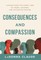 Consequences and Compassion