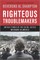 Righteous Troublemakers