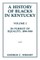 A History of Blacks in Kentucky
