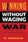 Winning without Waging War